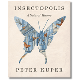 Insectopolis: A Natural History