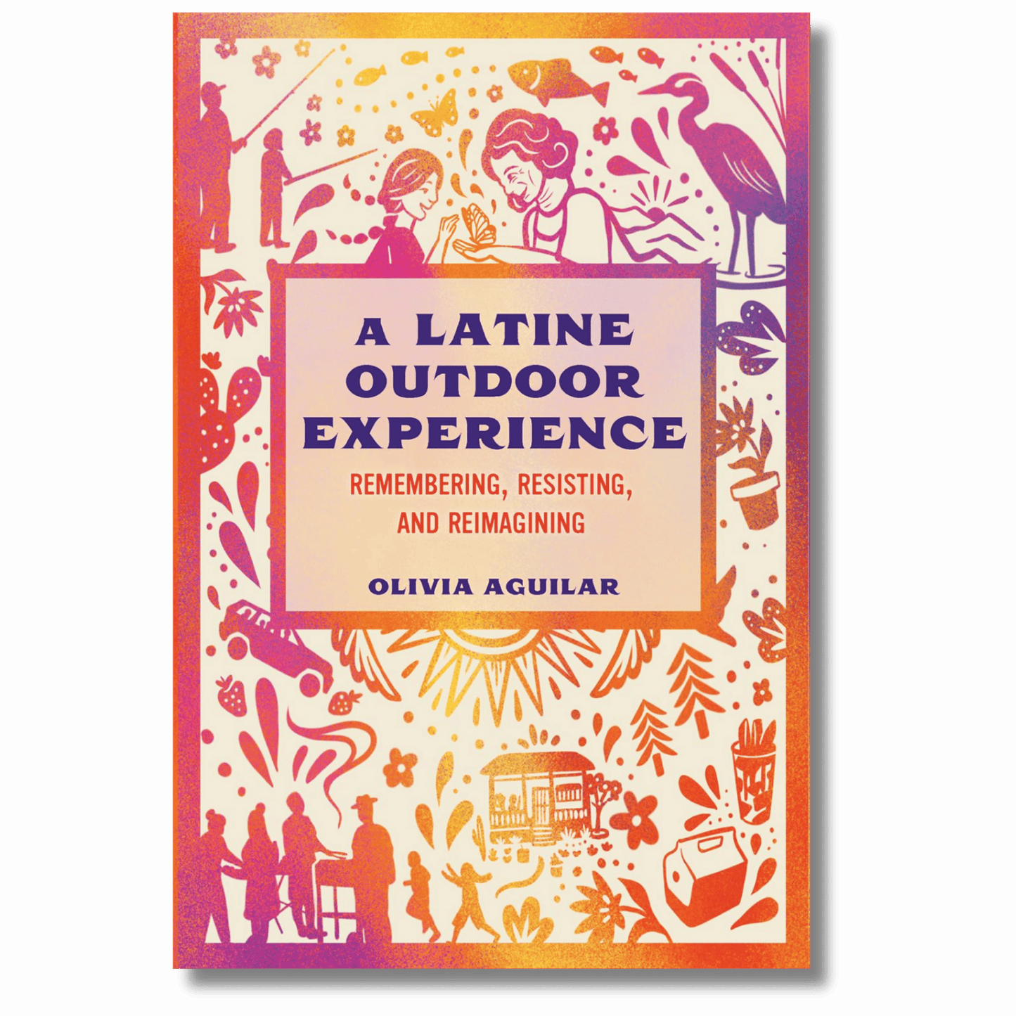 A Latine Outdoor Experience: Remembering, Resisting, and Reimagining