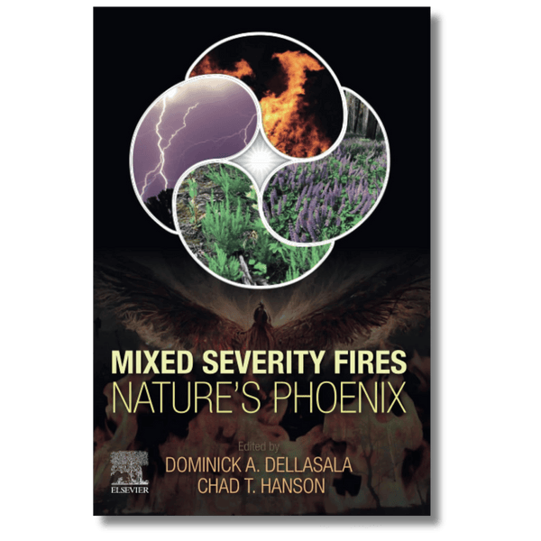 Mixed Severity Fires: Nature's Phoenix