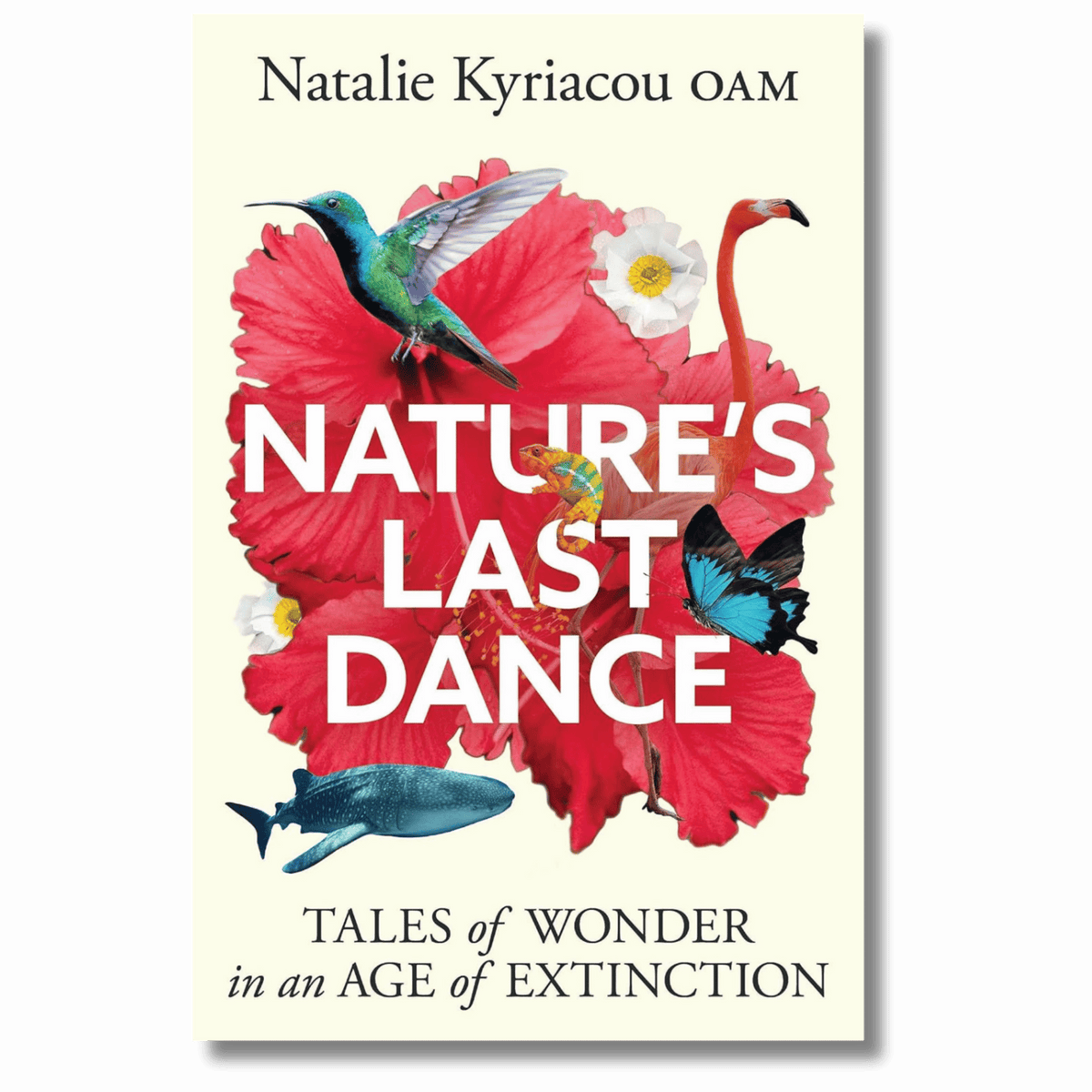 Nature's Last Dance: Tales of Wonder in an Age of Extinction
