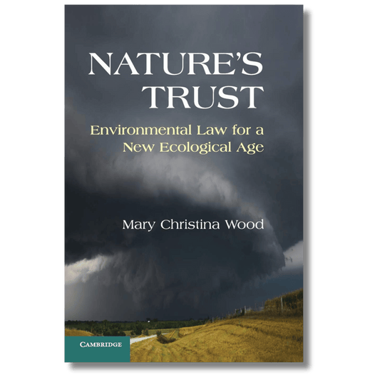 Nature's Trust: Environmental Law for a New Ecological Age
