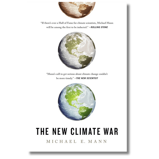 The New Climate War: The Fight to Take Back Our Planet