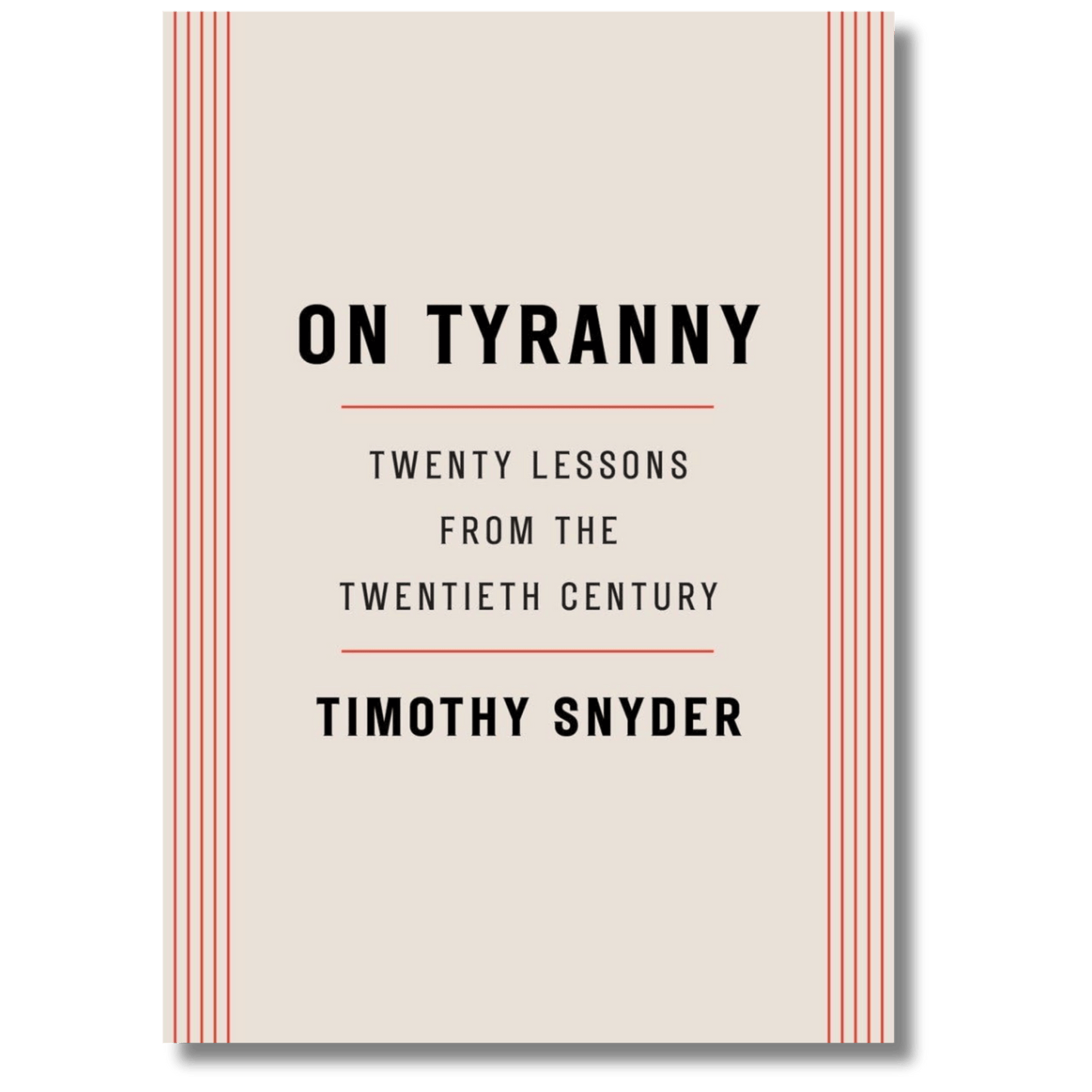 On Tyranny: Twenty Lessons from the Twentieth Century