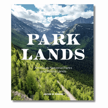 Parklands: America’s National Parks and Public Lands