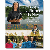 People the Planet Needs Now: Voices for Justice, Science, and a Future of Promise