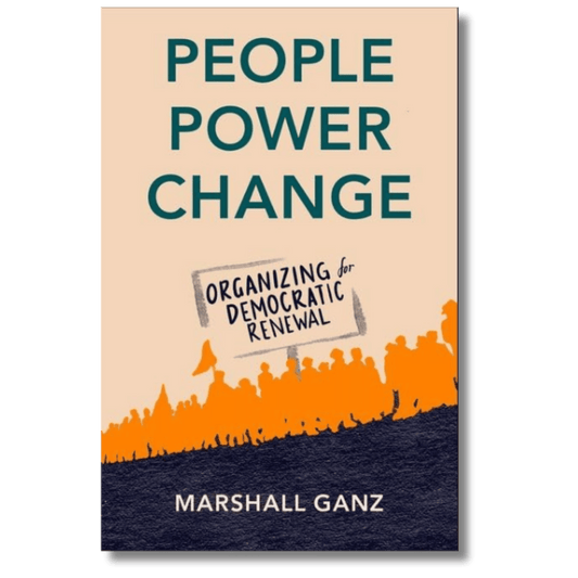 People, Power, Change: Organizing for Democratic Renewal