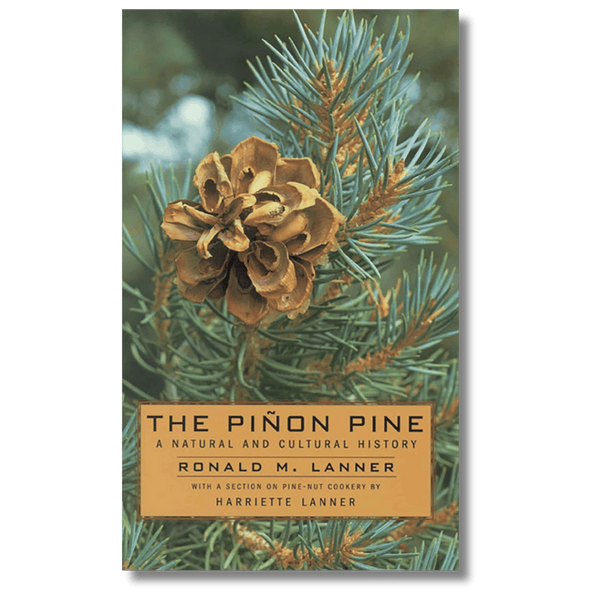 The Piñon Pine: A Natural and Cultural History