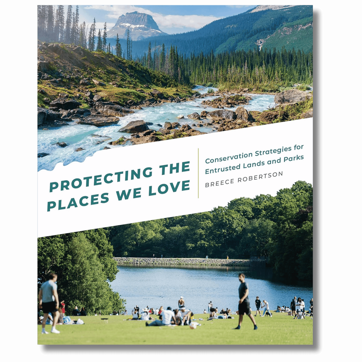 Protecting the Places We Love: Conservation Strategies for Entrusted Lands and Parks