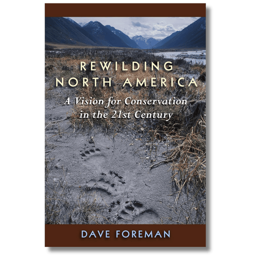 Rewilding North America: A Vision for Conservation in the 21st Century