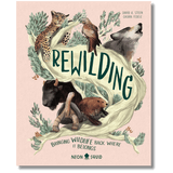 Rewilding: Bringing Wildlife Back Where It Belongs
