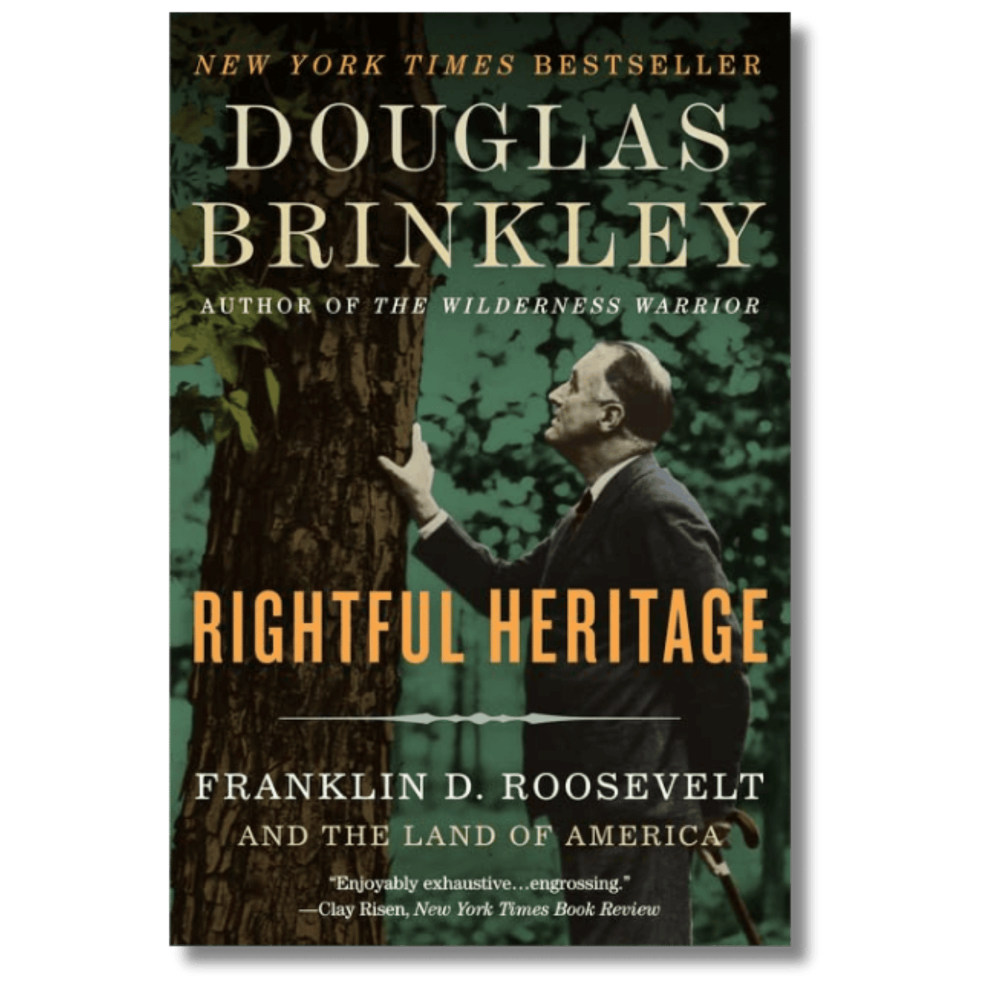 Rightful Heritage: Franklin D. Roosevelt and the Land of America
