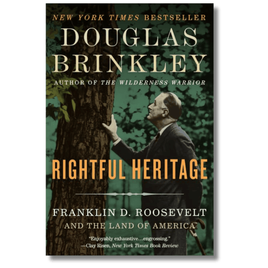 Rightful Heritage: Franklin D. Roosevelt and the Land of America
