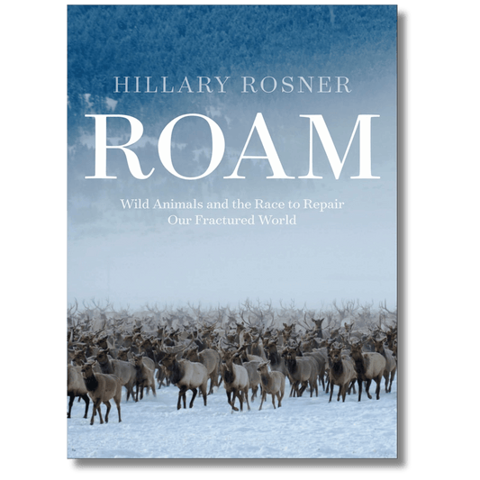 Roam: Wild Animals and the Race to Repair Our Fractured World