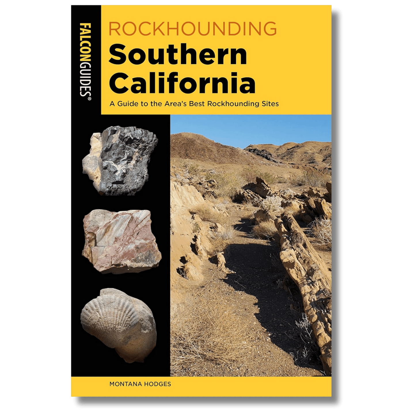 Rockhounding Southern California: A Guide to the Area's Best Rockhounding Sites