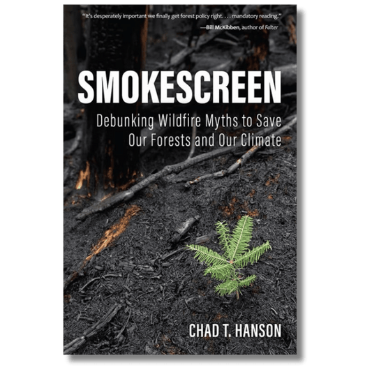 Smokescreen: Debunking Wildfire Myths to Save Our Forests and Our Climate