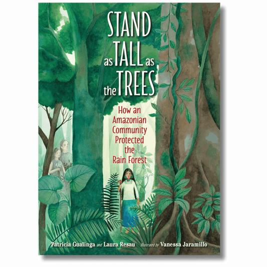 Stand as Tall as the Trees: How an Amazonian Community Protected the Rain Forest