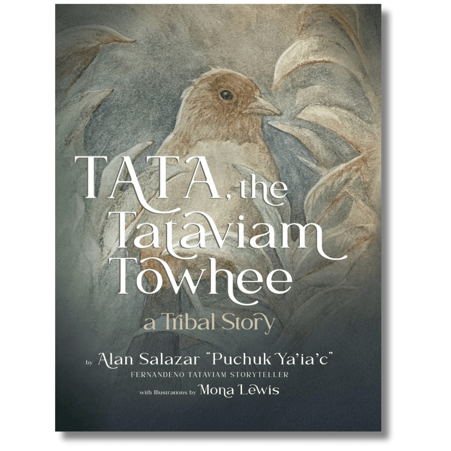 Tata, the Tataviam Towhee: A Tribal Story