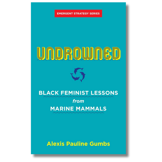 Undrowned: Black Feminist Lessons from Marine Mammals