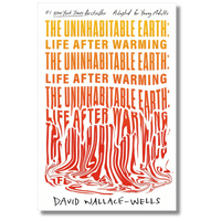 The Uninhabitable Earth (Adapted for Young Adults): Life After Warming