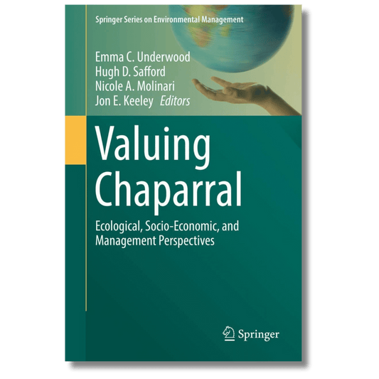 Valuing Chaparral: Ecological, Socio-Economic, and Management Perspectives