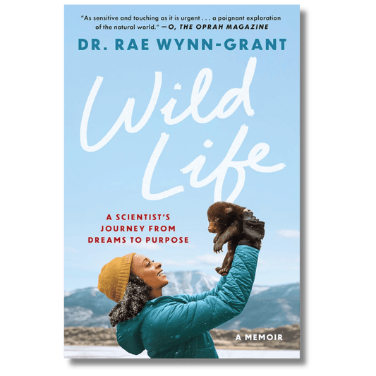 Wild Life: A Scientist's Journey from Dreams to Purpose