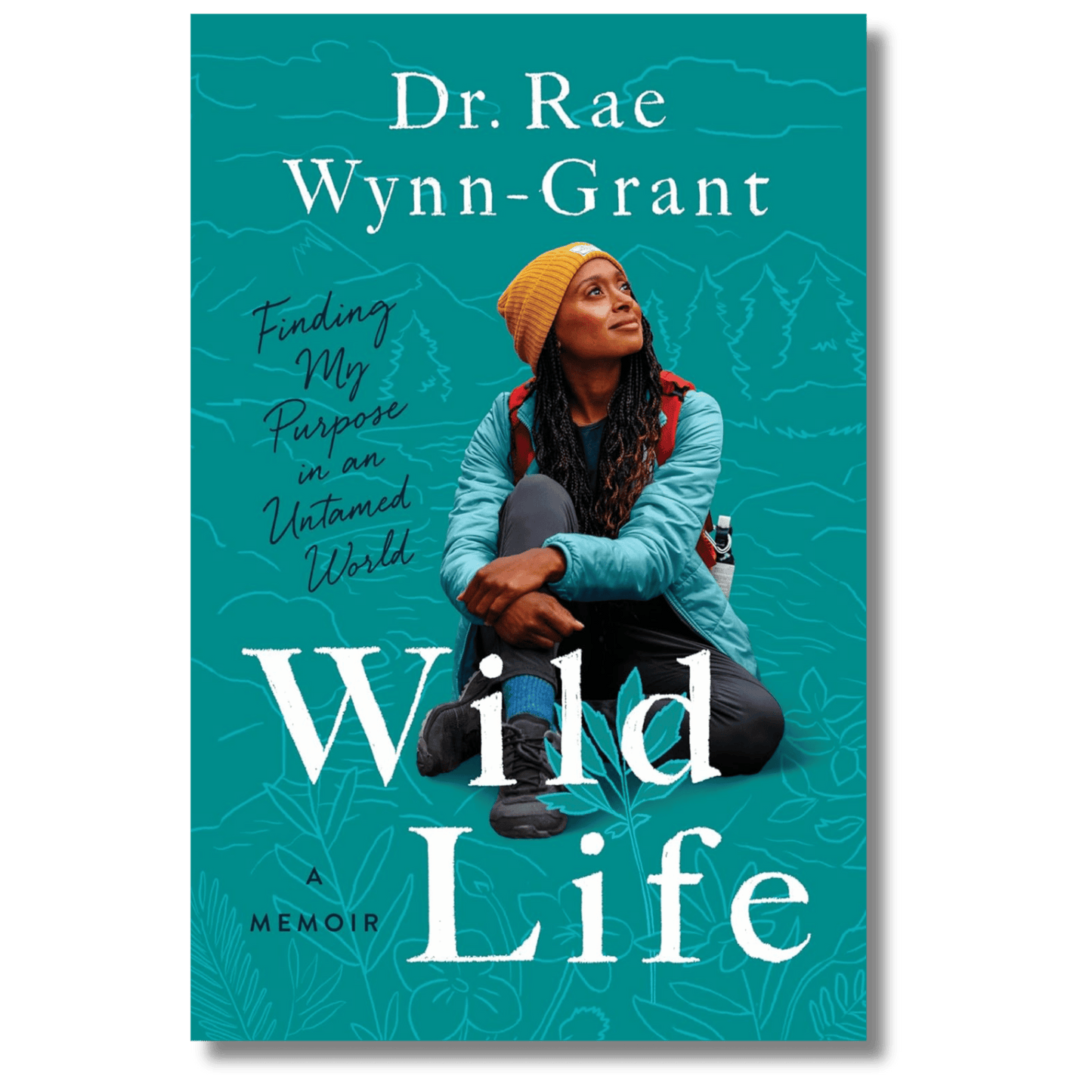 Wild Life: A Scientist's Journey from Dreams to Purpose