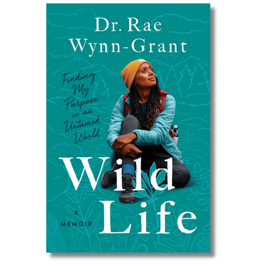 Wild Life: Finding My Purpose in an Untamed World