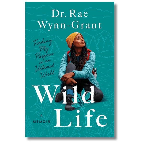 Wild Life: Finding My Purpose in an Untamed World