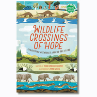 Wildlife Crossings of Hope: Connecting Creatures Around the Globe