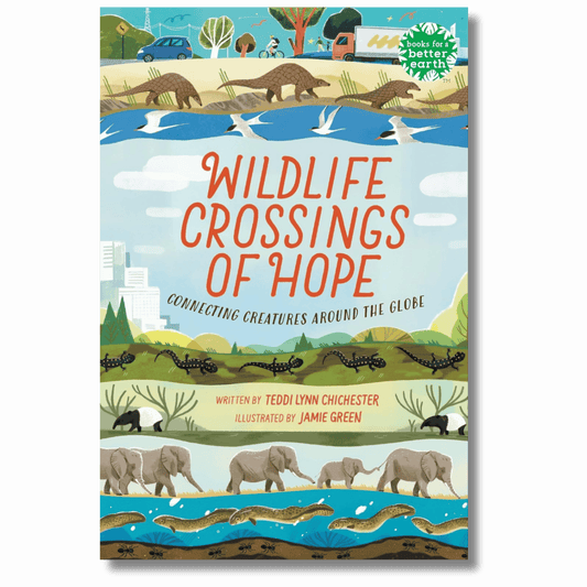 Wildlife Crossings of Hope: Connecting Creatures Around the Globe