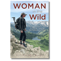Woman in the Wild: The Everywoman’s Guide to Hiking, Camping, and Backcountry Travel